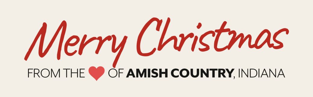 Merry Christmas from the heart of Amish Country Indiana