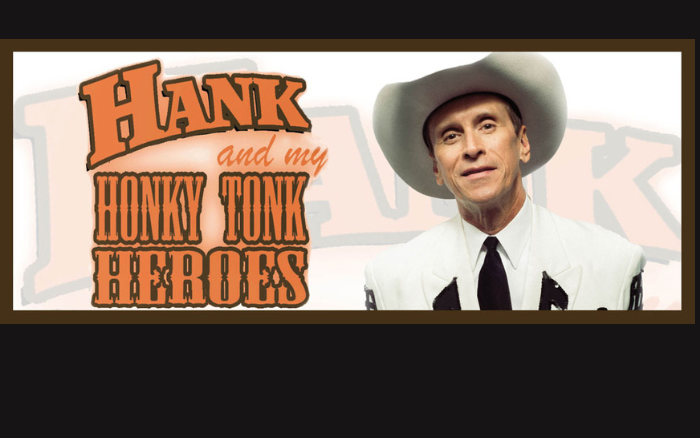 Hank and my Honky Tonk Heroes
