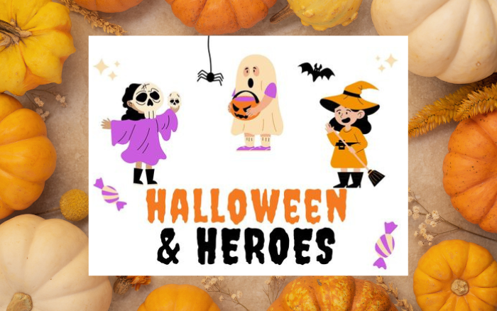 Halloween & Heroes 10-22-24