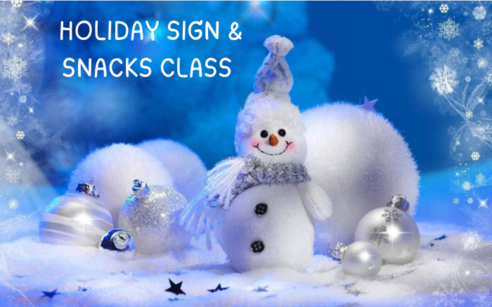 Holiday sign & snacks class 11-22-24