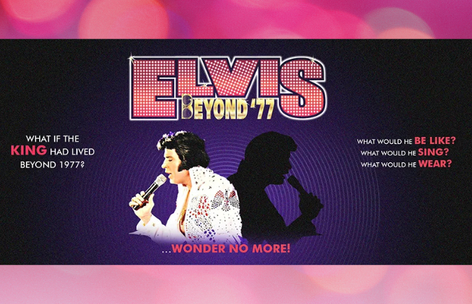 Elvis Beyond '77 Oct 24-25, 2025