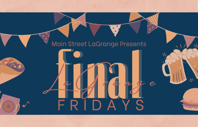 LaGrange Final Fridays 5-30,6-27,7-25,8-29-25