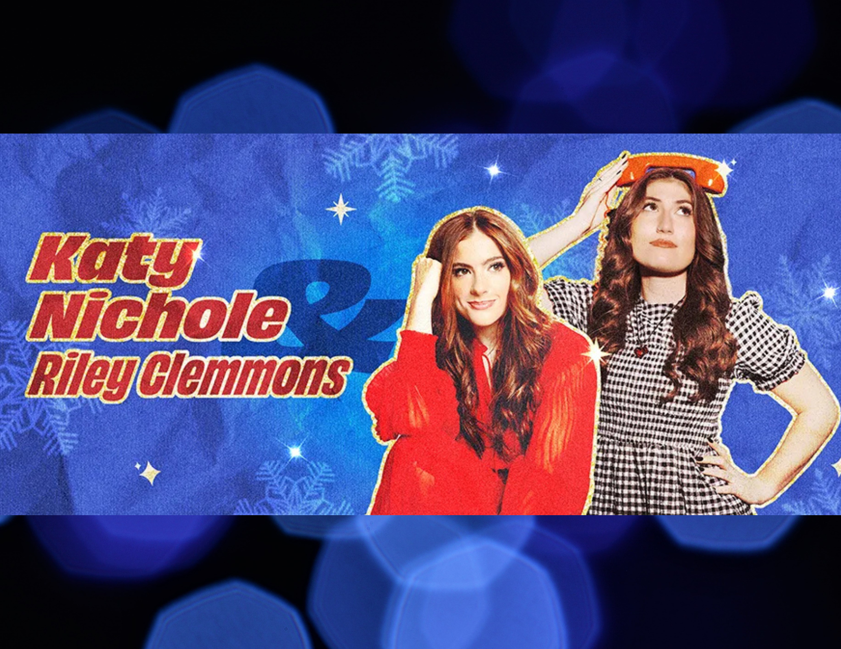 Katy Nichole & Riley Clemmons 12-6-25