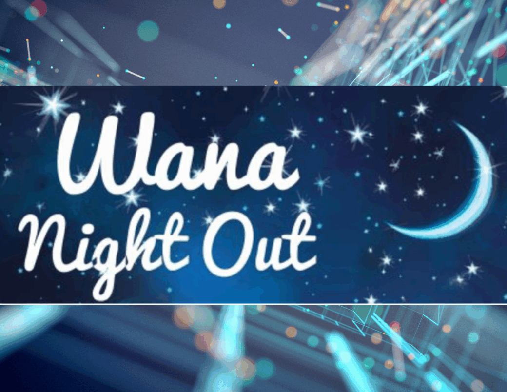 Wana Night Out 12-2-25