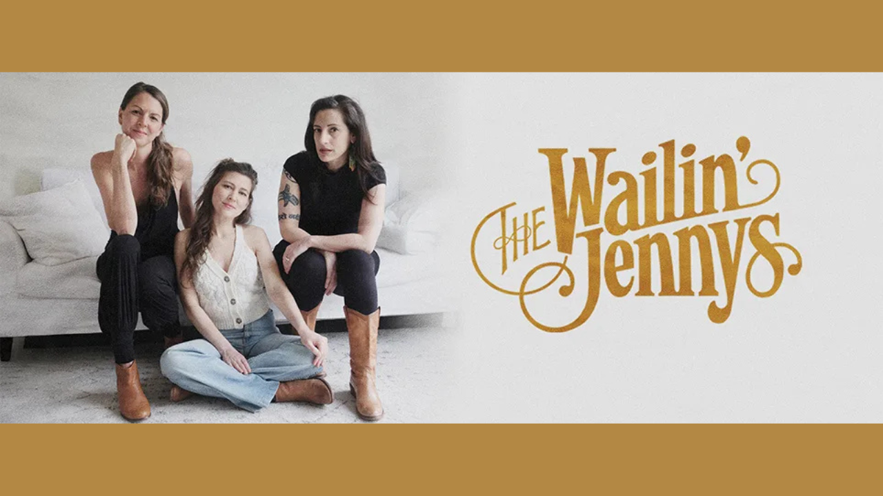 The Wailin’ Jennys